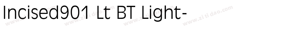 Incised901 Lt BT Light字体转换